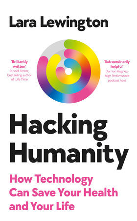 Hacking Humanity Hardcover by Lara Lewington