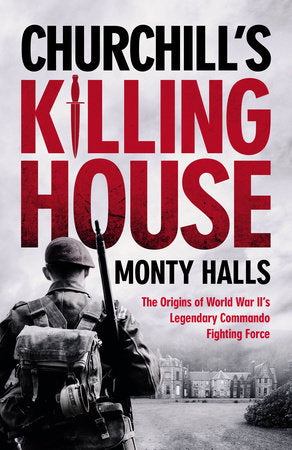 Churchill's Killing House Hardcover by Monty Halls