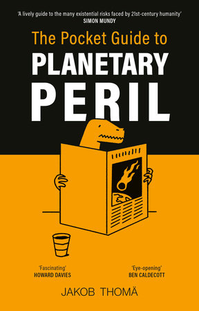 The Pocket Guide to Planetary Peril Hardcover by Jakob Thomä