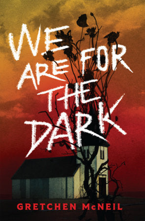 We Are for the Dark Hardcover by Gretchen McNeil