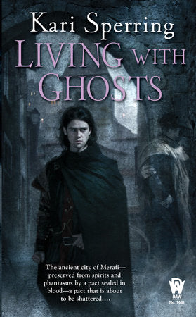 Living with Ghosts Paperback by Kari Sperring