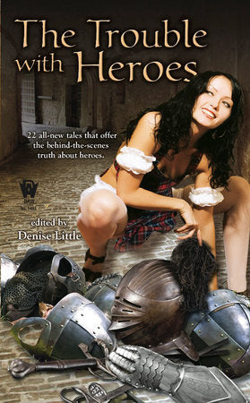 The Trouble with Heroes Paperback by Denise Little