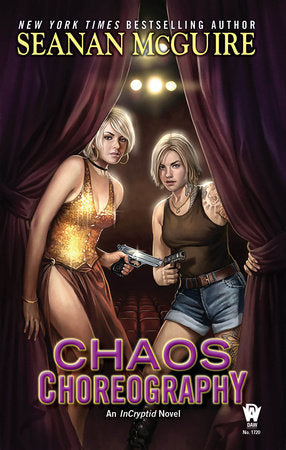 Chaos Choreography Paperback by Seanan McGuire