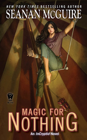 Magic For Nothing Paperback by Seanan McGuire