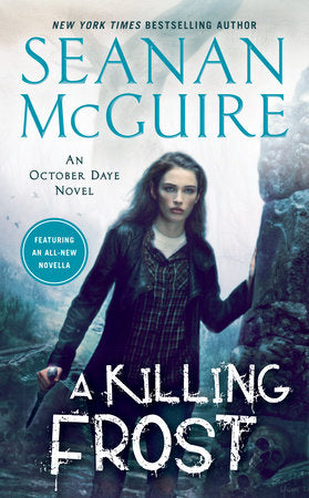 A Killing Frost Paperback by Seanan McGuire