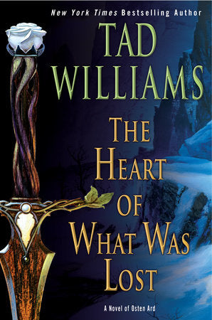 The Heart of What Was Lost Paperback by Tad Williams