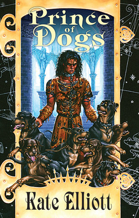 Prince of Dogs Paperback by Kate Elliott