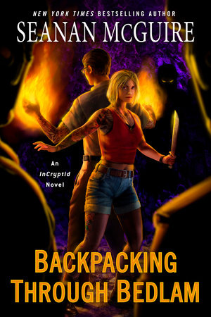 Backpacking through Bedlam Paperback by Seanan McGuire