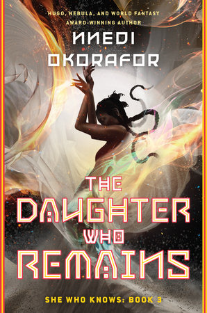 The Daughter Who Remains Hardcover by Nnedi Okorafor