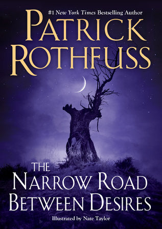 The Narrow Road Between Desires TR by Patrick Rothfuss