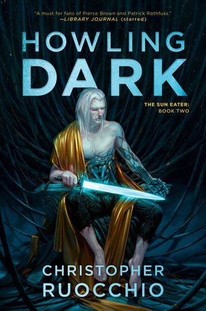 Howling Dark TR by Christopher Ruocchio