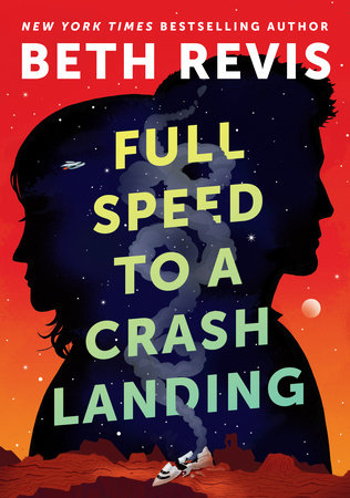 Full Speed to a Crash Landing Hardcover by Beth Revis