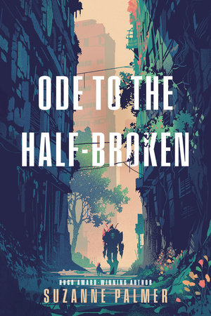 Ode to the Half-Broken Hardcover by Suzanne Palmer