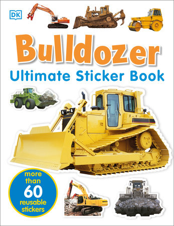 Ultimate Sticker Book: Bulldozer Paperback by DK