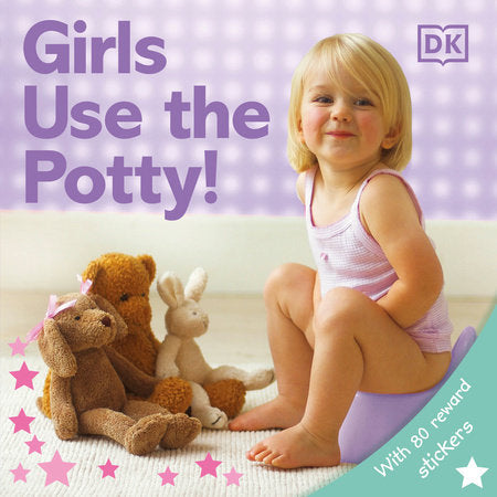 Girls Use the Potty! Board Book by DK