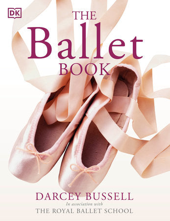 The Ballet Book Paperback by Darcey Bussell
