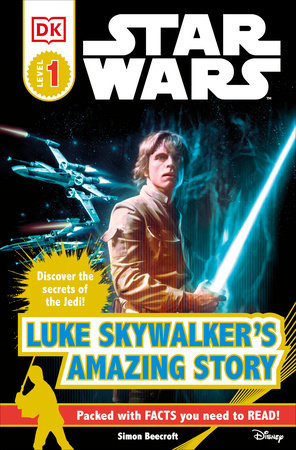 DK Readers L1: Star Wars: Luke Skywalker's Amazing Story Paperback by Simon Beecroft