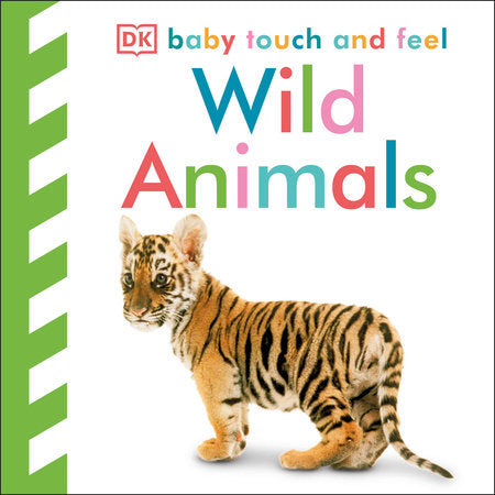 Baby Touch and Feel: Wild Animals Board Book by DK