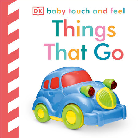 Baby Touch and Feel: Things That Go Board Book by DK