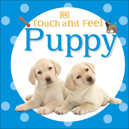 Touch and Feel: Puppy Board Book by DK