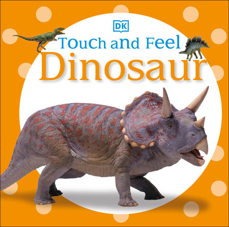 Touch and Feel: Dinosaur Board Book by DK