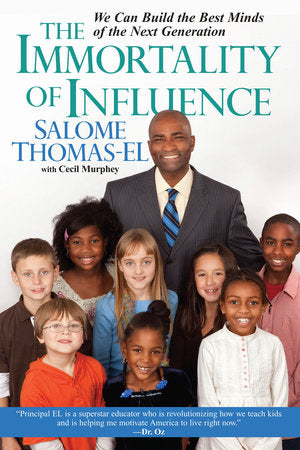 The Immortality of Influence Paperback by Salome Thomas-EL