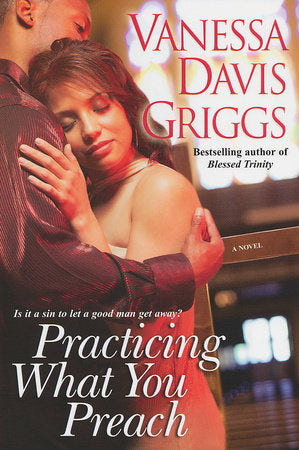 Practicing What You Preach Paperback by Vanessa Davis Griggs
