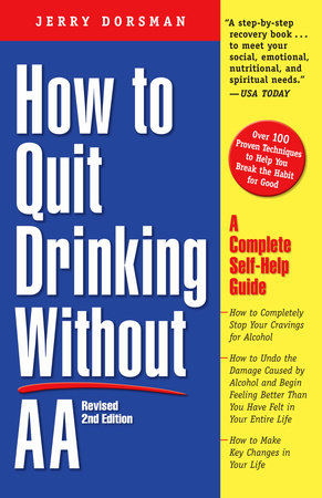 How to Quit Drinking Without AA, Revised 2nd Edition Paperback by Jerry Dorsman