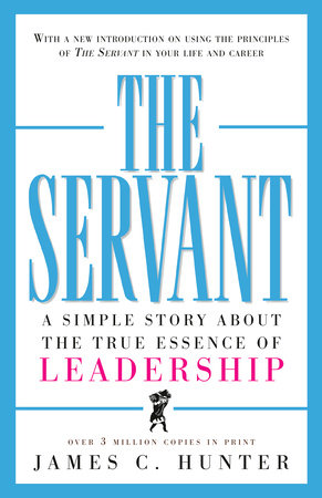 The Servant Hardcover by James C. Hunter