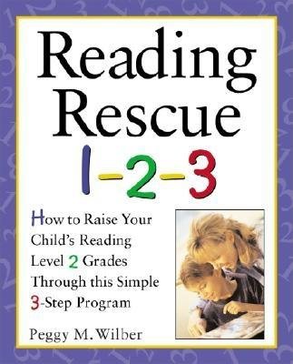 Reading Rescue 1-2-3 Paperback by Peggy M. Wilber Illustrations by Charles Stubbs