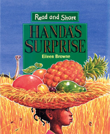 Handa's Surprise Paperback by Eileen Browne; Illustrated by Eileen Browne