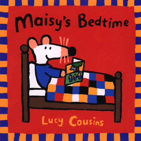 Maisy's Bedtime Paperback by Lucy Cousins; Illustrated by Lucy Cousins