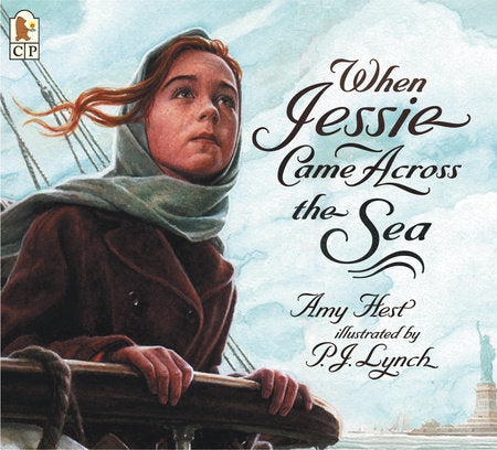 When Jessie Came Across the Sea Paperback by Amy Hest; Illustrated by P. J. Lynch