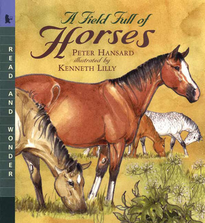 A Field Full of Horses Paperback by Peter Hansard; Illustrated by Kenneth Lilly