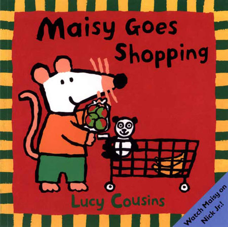 Maisy Goes Shopping Paperback by Lucy Cousins; Illustrated by Lucy Cousins