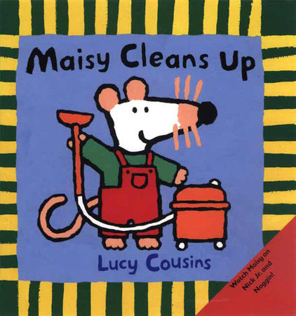 Maisy Cleans Up Paperback by Lucy Cousins; Illustrated by Lucy Cousins