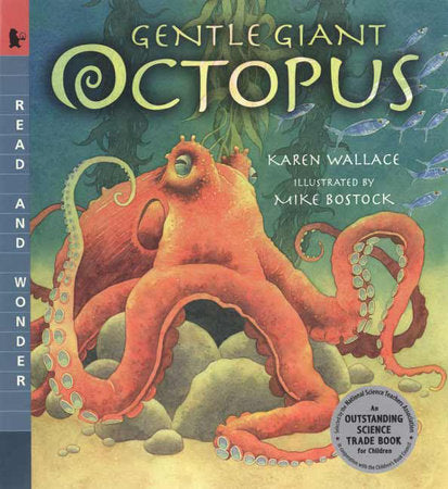 Gentle Giant Octopus Paperback by Karen Wallace; Illustrated by Mike Bostock