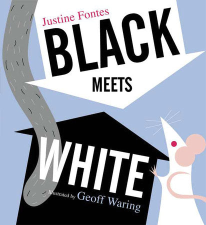Black Meets White Hardcover by Justine Fontes; Illustrated by Geoff Waring