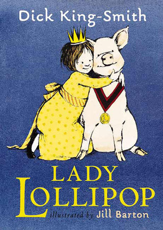 Lady Lollipop Paperback by Dick King-Smith; Illustrated by Jill Barton