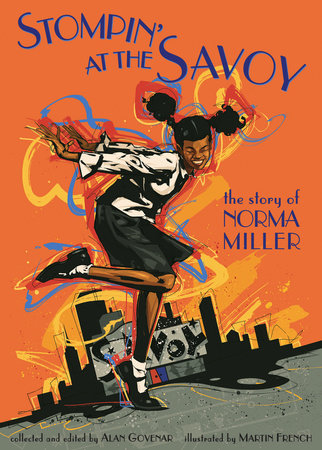 Stompin' at the Savoy Hardcover by Alan Govenar; Illustrated by Martin French