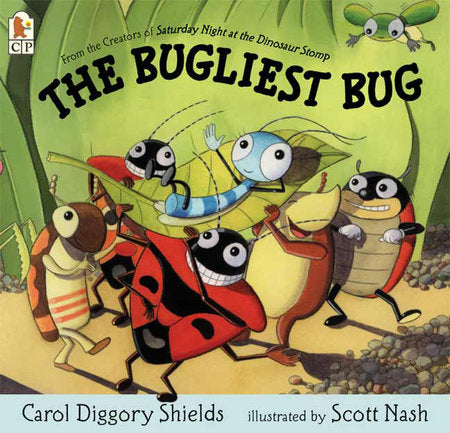 The Bugliest Bug Paperback by Carol Diggory Shields; Illustrated by Scott Nash