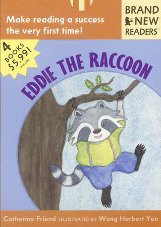 Eddie the Raccoon Paperback by Catherine Friend; Illustrated by Wong Herbert Yee