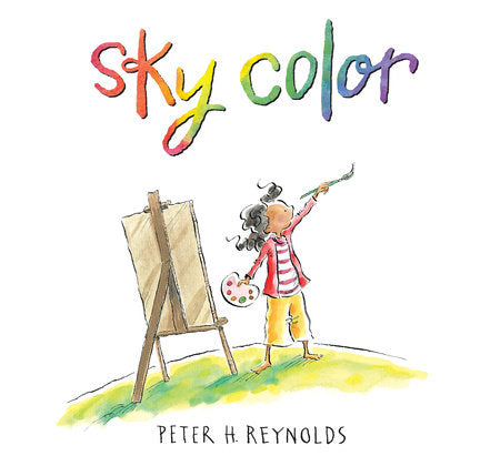 Sky Color Hardcover by Peter H. Reynolds; Illustrated by Peter H. Reynolds