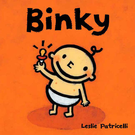 Binky Board Book by Leslie Patricelli; Illustrated by Leslie Patricelli