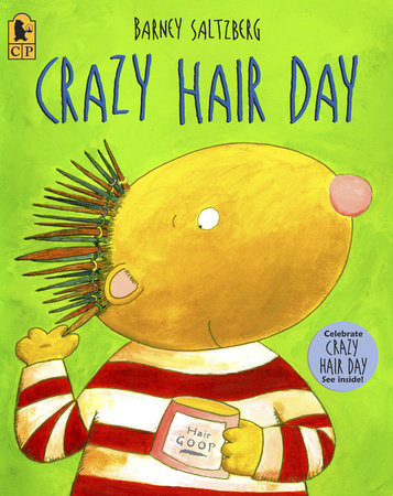 Crazy Hair Day Paperback by Barney Saltzberg; Illustrated by Barney Saltzberg