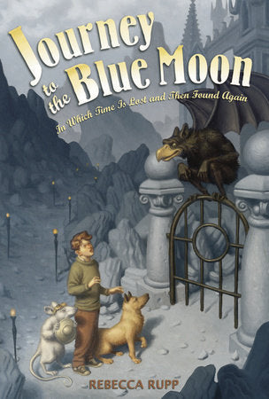 Journey to the Blue Moon Hardcover by Rebecca Rupp