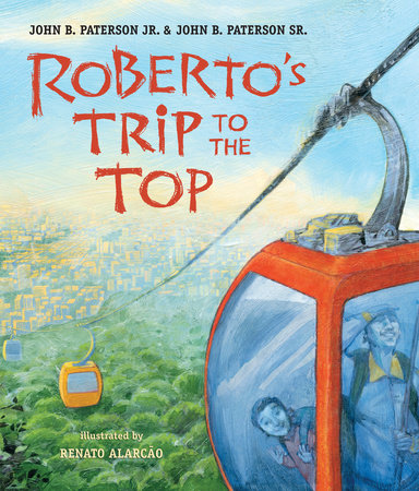 Roberto's Trip to the Top Hardcover by John Paterson Jr.