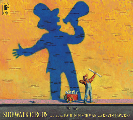 Sidewalk Circus Paperback by Paul Fleischman; Illustrated by Kevin Hawkes