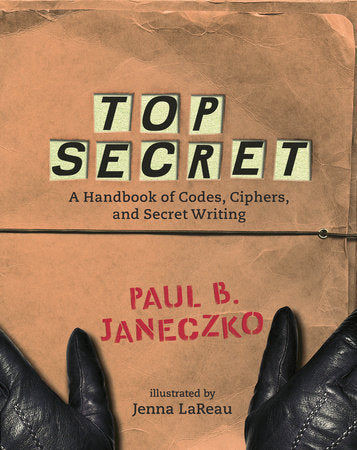 Top Secret Paperback by Edited by Paul B. Janeczko; Illustrated by Jenna LaReau