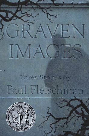 Graven Images Paperback by Paul Fleischman; Illustrated by Bagram Ibatoulline